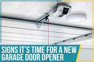 Read more about the article Signs It’s Time For A New Garage Door Opener